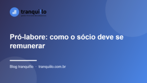 Pró-labore: como o sócio deve se remunerar